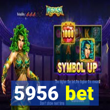 5956 bet